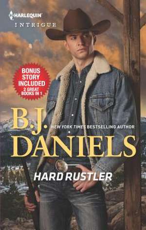 Hard Rustler & Shotgun Bride de B. J. Daniels