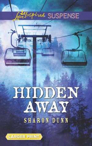 Hidden Away de Sharon Dunn