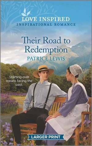 Their Road to Redemption: An Uplifting Inspirational Romance de Patrice Lewis