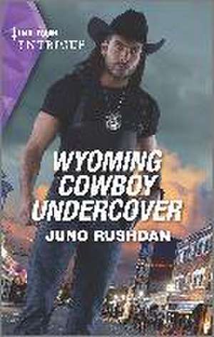 Wyoming Cowboy Undercover de Juno Rushdan