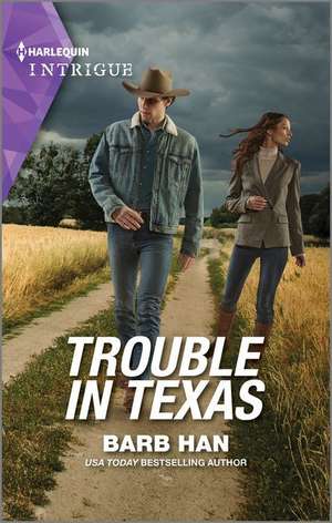 Trouble in Texas de Barb Han