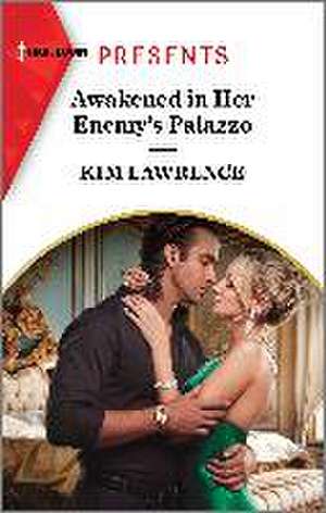 Awakened in Her Enemy's Palazzo de Kim Lawrence