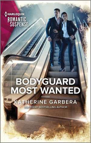 Bodyguard Most Wanted de Katherine Garbera