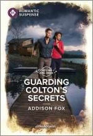 Guarding Colton's Secrets de Addison Fox