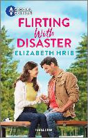 Flirting with Disaster de Elizabeth Hrib