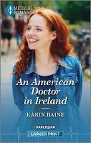 An American Doctor in Ireland de Karin Baine