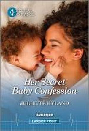 Her Secret Baby Confession de Juliette Hyland