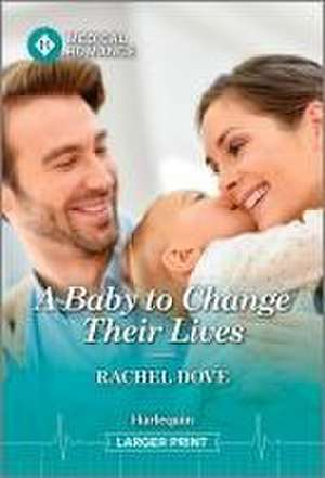 A Baby to Change Their Lives de Rachel Dove