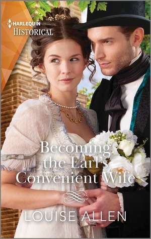 Becoming the Earl's Convenient Wife de Louise Allen