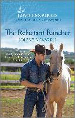 The Reluctant Rancher de Jolene Navarro