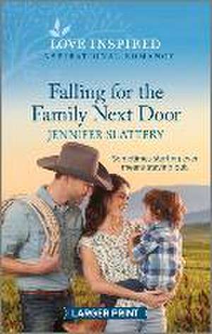 Falling for the Family Next Door de Jennifer Slattery