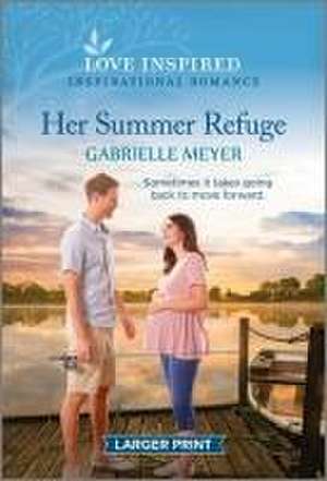 Her Summer Refuge de Gabrielle Meyer