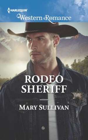 Rodeo Sheriff de Mary Sullivan