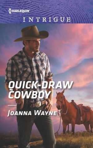 Quick-Draw Cowboy de Joanna Wayne