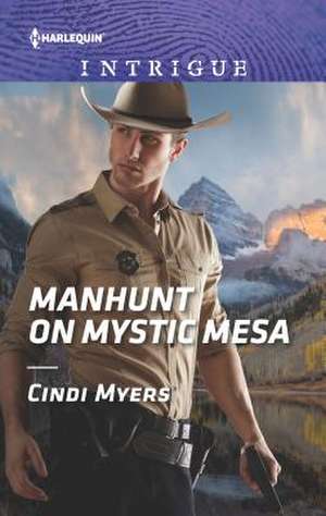 Manhunt on Mystic Mesa de Cindi Myers