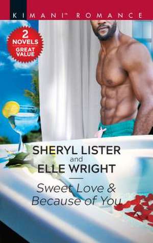 Sweet Love & Because of You de Sheryl Lister