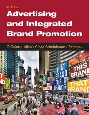 Advertising and Integrated Brand Promotion de Thomas O'Guinn