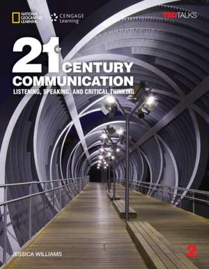 21st Century - Communication B1.2/B2.1: Level 2 - Student's Book (with Printed Access Code) de Lynn Bonesteel