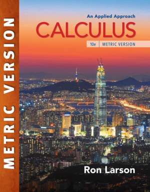 Calculus: An Applied Approach, International Metric Edition de Ron Larson