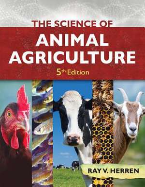 The Science of Animal Agriculture, 5th de Ray V. Herren