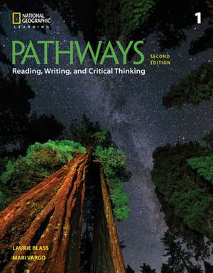 Pathways: Reading, Writing, and Critical Thinking 1 de Laurie Blass