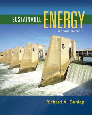 Sustainable Energy, 2nd de Richard A Dunlap