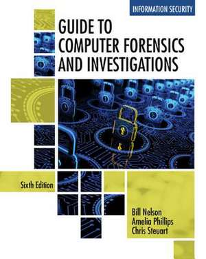 Guide to Computer Forensics and Investigations, Loose-Leaf Version de Bill Nelson