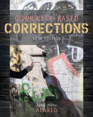 Community-Based Corrections de Leanne Fiftal Alarid