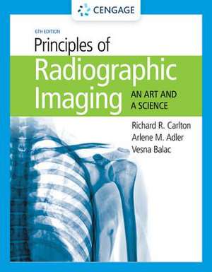 Principles of Radiographic Imaging de Richard Carlton