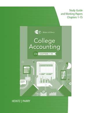 Study Guide with Working Papers for Heintz/Parry's College Accounting, Chapters 1- 15, 23rd de James Heintz