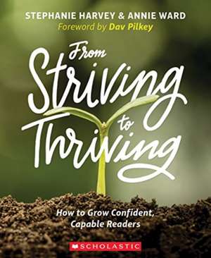 From Striving to Thriving de Stephanie Harvey