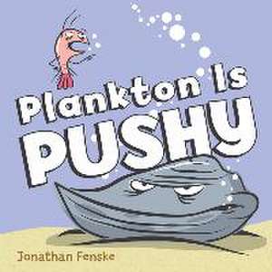 Plankton Is Pushy de Jonathan Fenske