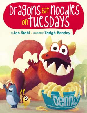 The Dragons Eat Noodles on Tuesdays de Jon Stahl