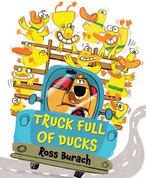 Truck Full of Ducks de Ross Burach