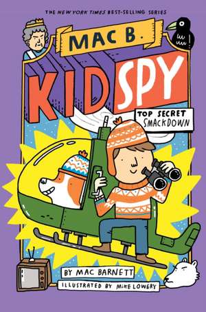 Top Secret Smackdown (Mac B., Kid Spy #3) de Mac Barnett