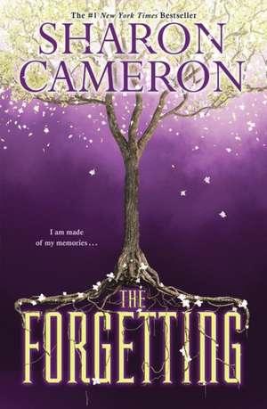 The Forgetting de Sharon Cameron