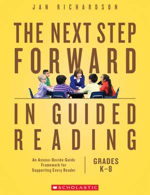 The Next Step Forward in Guided Reading de Jan Richardson