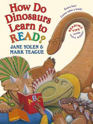 How Do Dinosaurs Learn to Read? de Jane Yolen