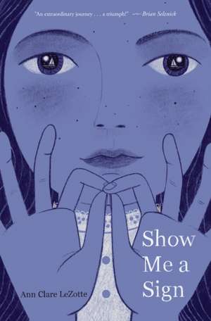 Show Me a Sign (Show Me a Sign, Book 1) de Ann Clare Lezotte