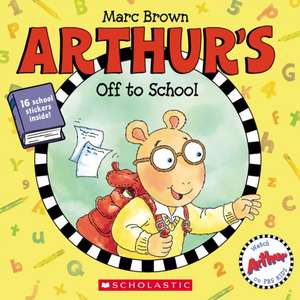 Arthur's Off to School de Marc Brown