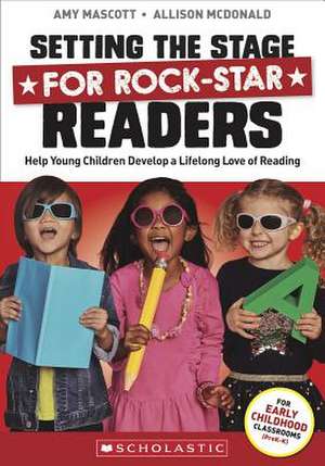 Setting the Stage for Rock-Star Readers de Amy Mascott