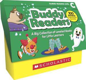 Buddy Readers (Class Set): Level C: A Big Collection of Leveled Books for Little Learners de Liza Charlesworth