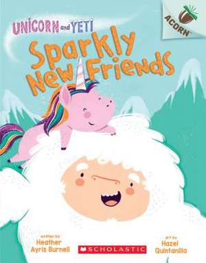 Sparkly New Friends: An Acorn Book (Unicorn and Yeti #1) de Heather Ayris Burnell