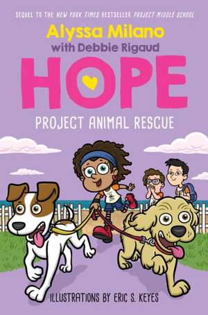 Project Animal Rescue (Alyssa Milano's Hope #2) de Alyssa Milano