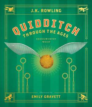 Quidditch Through the Ages: The Illustrated Edition de J. K. Rowling