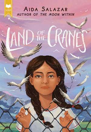 Land of the Cranes (Scholastic Gold) de Aida Salazar