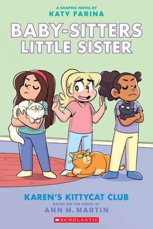 Karen's Kittycat Club: A Graphic Novel (Baby-Sitters Little Sister #4) de Ann M. Martin