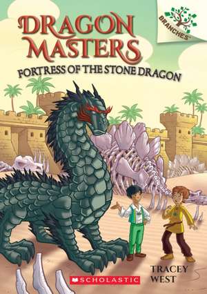 Fortress of the Stone Dragon: A Branches Book (Dragon Masters #17) de Tracey West