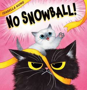 No Snowball! de Isabella Kung