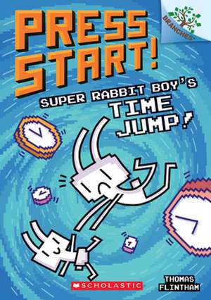 Super Rabbit Boy's Time Jump!: A Branches Book (Press Start! #9) de Thomas Flintham